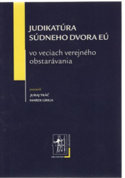 Griga, Marek; Tkáč, Juraj - Judikatúra súdneho dvora EÚ