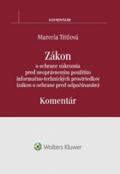 Tittlová, Marcela - Zákon o ochrane súkromia pred neoprávneným použitím infor.-tech. prostriedkov