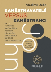 John, Vladimír - Zaměstnavatelé versus zaměstnanci