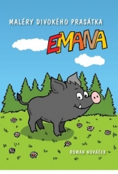 Nováček, Roman - Maléry divokého prasátka Emana
