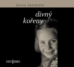 Frejková, Hana - Divný kořeny