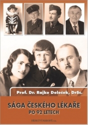 Doleček, Rajko - Sága českého lékaře po 92 letech