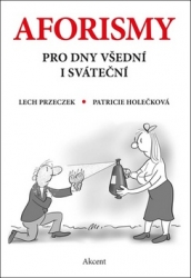 Przeczek, Lech; Holečková, Patricie - Aforismy pro dny všední i sváteční