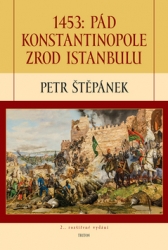 Štěpánek, Petr - 1453: Pád Konstantinopole zrod