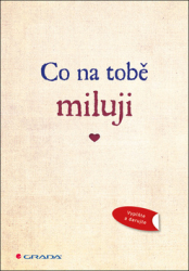 Co na tobě miluji