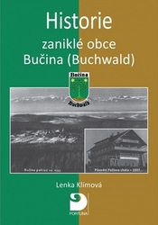 Klímová, Lenka - Historie zaniklé obce Bučina (Buchwald)