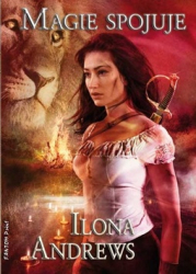 Andrews, Ilona - Magie spojuje