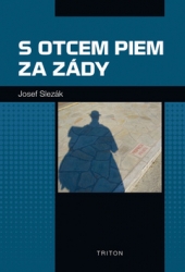 Slezák, Josef - S otcem Piem za zády