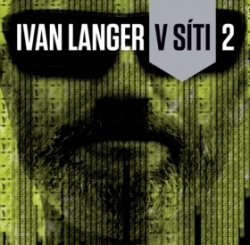 Langer, Ivan - Ivan Langer V síti 2