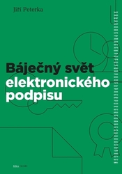 Peterka, Jiří - Báječný svět elektronického podpisu