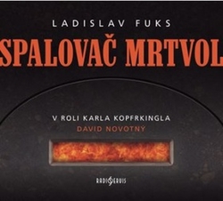 Fuks, Ladislav; Novotný, David - Spalovač mrtvol