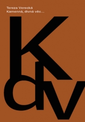 Verecká, Tereza - Kamenná, divná věc…