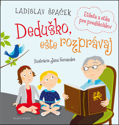 Špaček, Ladislav; Fernandes, Jana - Deduško, ešte rozprávaj