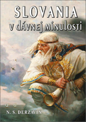 Deržavin Sevastjanovič, Nikolaj - Slovania v dávnej minulosti