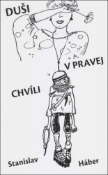 Háber, Stanislav - Duši v pravej chvíli