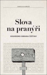 Hořejší, Jaroslav - Slova na pranýři