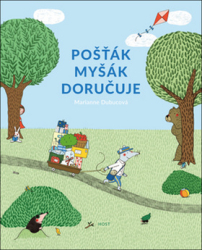 Dubucová, Marianne - Pošťák Myšák doručuje