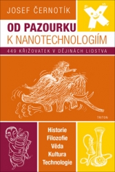 Černotík, Josef - Od pazourku k nanotechnologiím