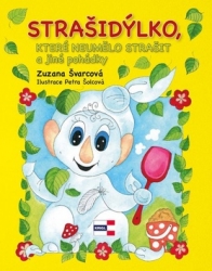 Švarcová, Zuzana; Šolcová, Petra - Strašidýlko, které neumělo strašit a další pohádky