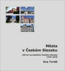 Tvrdá, Eva - Města v Českém Slezsku