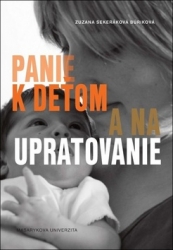 Sekeráková Búriková, Zuzana - Panie k deťom a na upratovanie