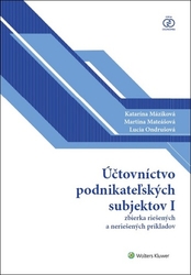 Máziková, Katarína; Mateášová, Martina; Ondrušová, Lucia - Účtovníctvo podnikateľských subjektov I