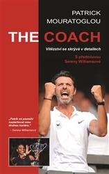 Mouratoglou, Patrick - The Coach: Vítězství se skrývá v detailech