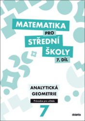 Květoňová, Martina; Vondra, Jan; Zemek, V. - Matematika pro střední školy 7.díl Průvodce pro učitele