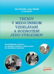 Hanáček, Ján; Mokrý, Juraj - Trendy v medicínskom vzdelávaní a hodnotení jeho výsledkov