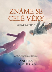 Homolová, Andrea - Známe se celé věky