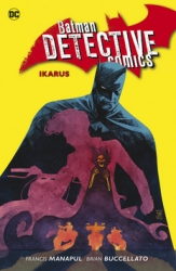 Buccellato, Brian; Manapul, Francis - Batman Detective Comics Ikarus