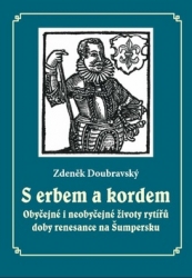 Doubravský, Zdeněk - S erbem a kordem