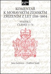 Janišová, Jana; Janiš, Dalibor - Komentář k moravským zemským zřízením z let 1516-1604