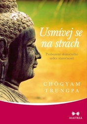 Trungpa, Chögyam - Usmívej se na strach