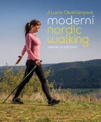 Okoličányová, Lucia - Moderní nordic walking