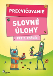 Precvičovanie Slovné úlohy pre 2. ročník