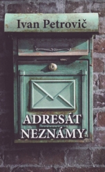 Petrovič, Ivan - Adresát neznámy