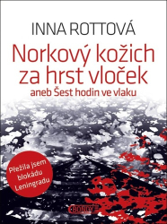Rottová, Inna - Norkový kožich za hrst vloček