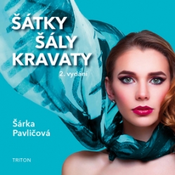 Pavličová, Šárka - Šátky, šály, kravaty