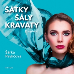 Pavličová, Šárka - Šátky, šály, kravaty