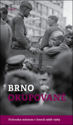Brummer, Alexandr; Konečný, Michal - Brno okupované