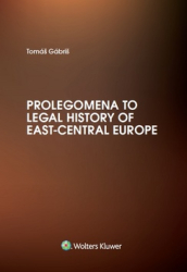 Gábriš, Tomáš - Prolegomena to Legal History of East-Central Europe