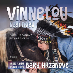 Hrzánová, Barbora; Erml, Richard - Vinnetou naší doby