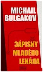 Bulgakov, Michail - Zápisky mladého lekára