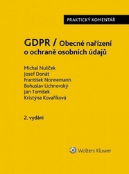 Nulíček, Michal; Tomíček, Jan; Nonnemann, František; Donát, Josef; Lichnovský... - GDPR / Obecné nařízení o ochraně osobních údajů