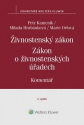 Kameník, Petr; Hrabánková, Milada; Orlová, Marie - Živnostenský zákon Zákon o živnostenských úřadech