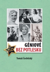 Čechtický, Tomáš - Géniové bez potlesku