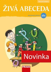 Burová, Soňa; Fasnerová, Martina; Horák, Jan - Živá abeceda pro nevázané písmo