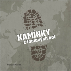 Mandát, František - Kamínky z toulavých bot