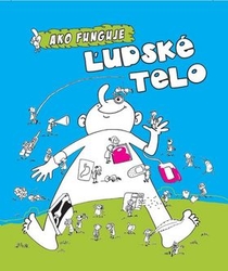 Maruszaková, Marta - Ako funguje ľudské telo